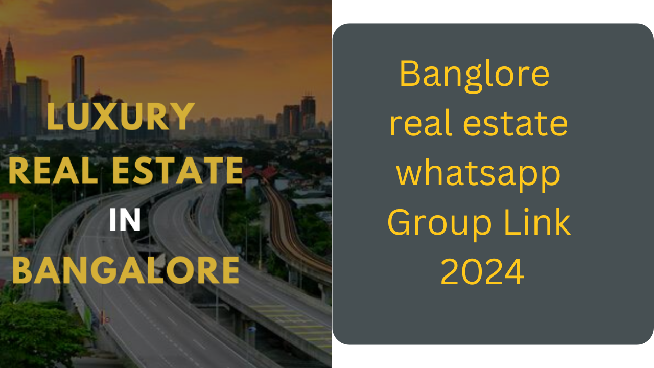 Banglore real estate whatsapp group